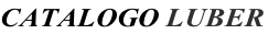 CATALOGO LUBER
